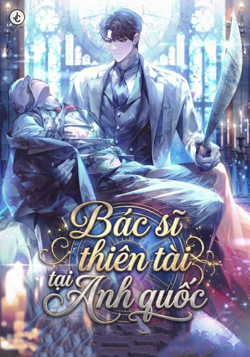 Bác Sĩ Thiên Tài Tại Anh Quốc đọc online