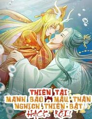 thien-tai-manh-bao-mau-than-nghich-thien-bat-hack-roi